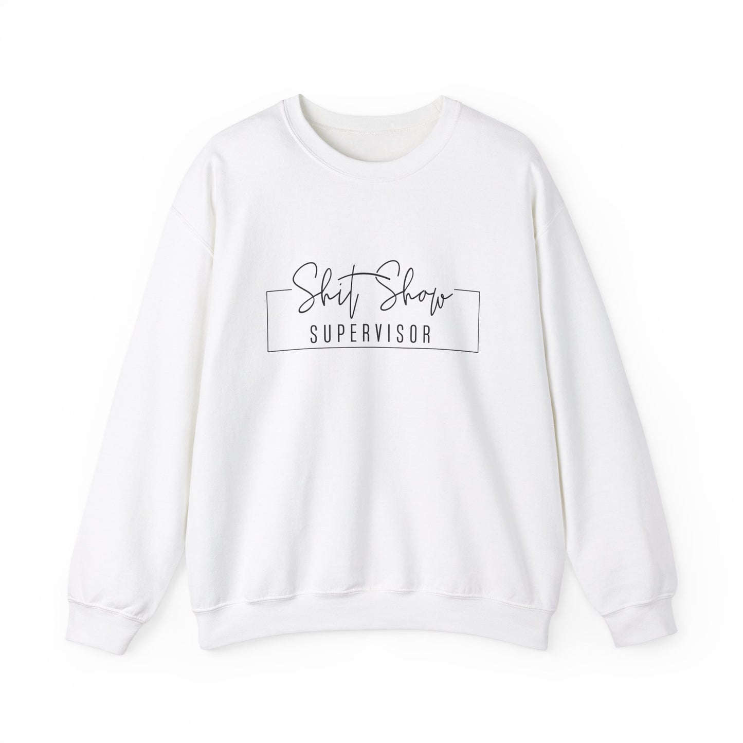 Shitshow Supervisor Sweatshirt