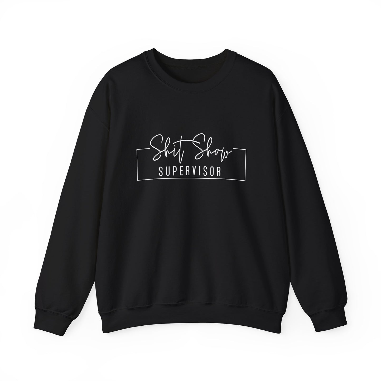 Shitshow Supervisor Sweatshirt