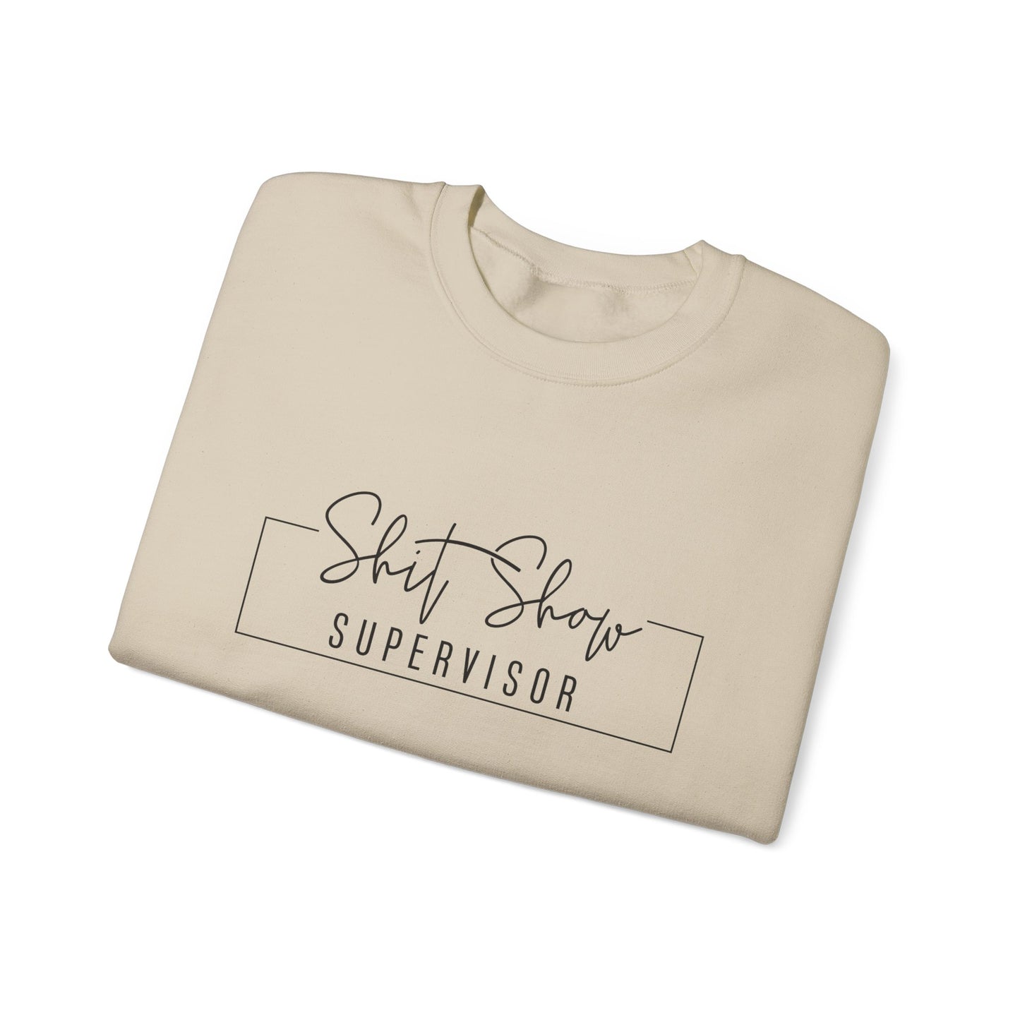 Shitshow Supervisor Sweatshirt