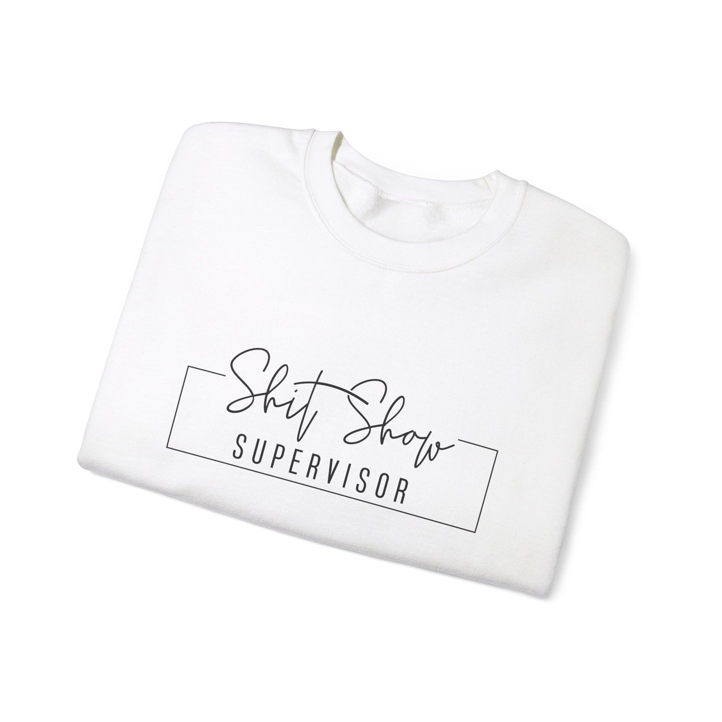 Shitshow Supervisor Sweatshirt