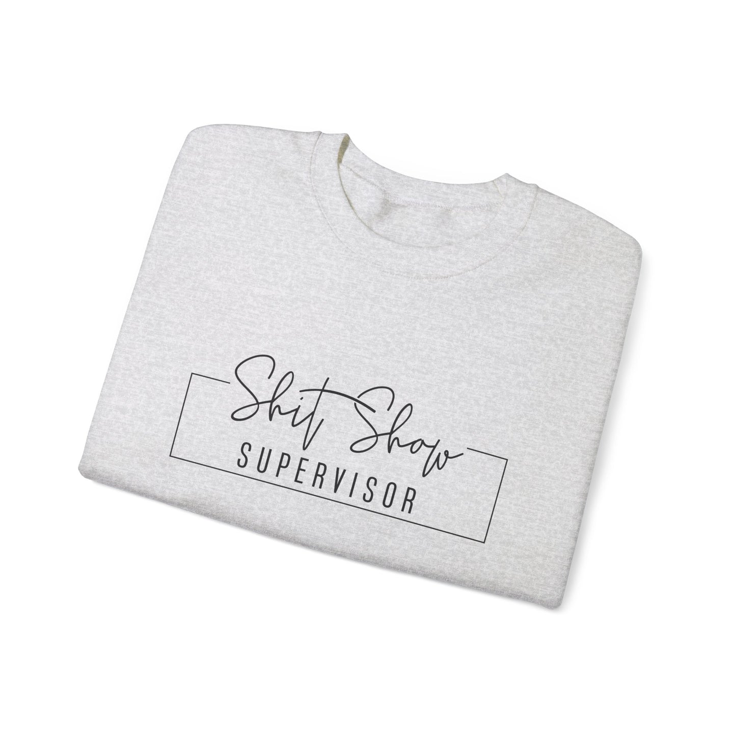 Shitshow Supervisor Sweatshirt