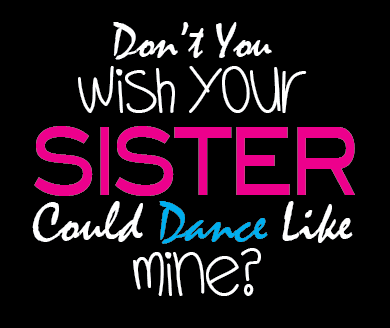 Don’t you wish your sister could dance like mine? Kids dance shirt